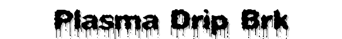 Plasma Drip BRK font